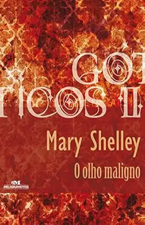 O olho maligno (Coleção Góticos Livro 17) – Mary Shelley