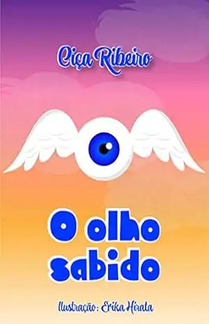 O olho sabido – Ciça Ribeiro O olho sabido – Ciça Ribeiro