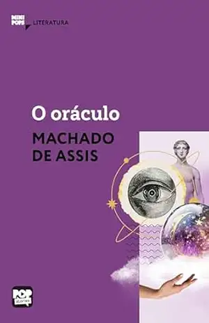 O oráculo: Literatura (MiniPops) – Machado de Assis