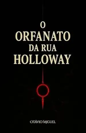 O Orfanato da Rua Holloway – Otávio Miguel