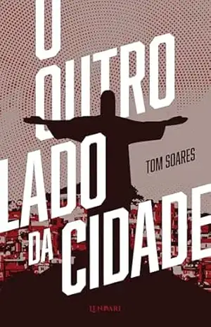 O outro lado da cidade – Tom Soares