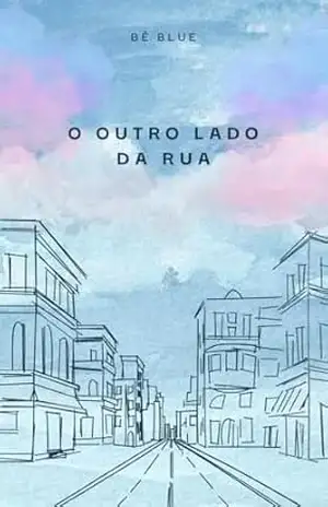 O outro lado da rua - Bê Blue O outro lado da rua - Bê Blue