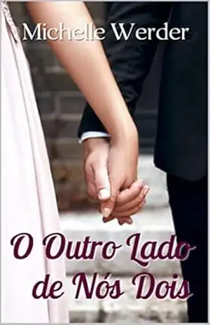 O Outro Lado de Nós Dois – Michelle Werder O Outro Lado de Nós Dois – Michelle Werder