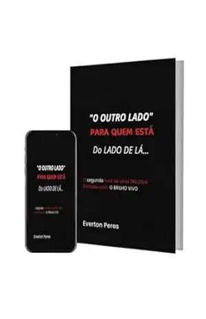 Capa do livro ''O OUTRO LADO'' Para quem está do lado de lá. (TRILOGIA) - Everton  Peres