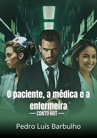 Baixar O Paciente, a médica e a enfermeira – Conto Hot pdf, epub, mobi, eBook