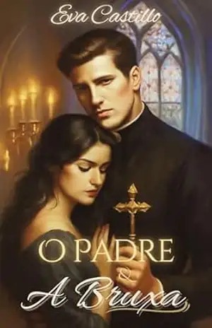 O Padre e a Bruxa – Eva Castillo O Padre e a Bruxa – Eva Castillo