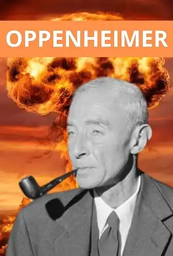 Baixar O Pai da Bomba Atômica: A Vida e o Legado de Robert Oppenheimer (A Era Atômica: Ciência, Poder e Consequência Livro 2) pdf, epub, mobi, eBook