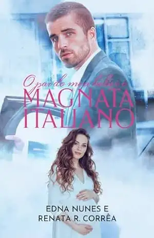 O pai do meu bebê é o magnata italiano – Edna Nunes