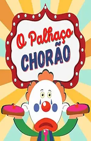 Capa do livro O Palhaço Chorão (Pequenas histórias e grandes lições) - Welfany Nolasco Rodrigues