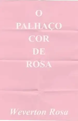 O Palhaço Cor de Rosa – Weverton Rosa
