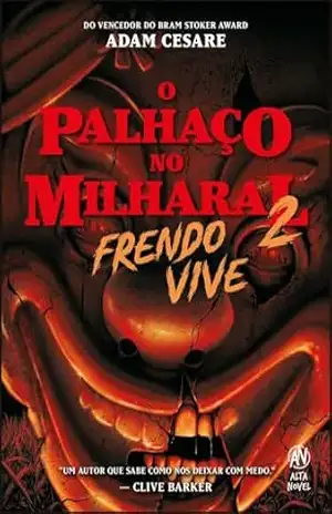 O palhaço no milharal 2: Frendo vive – Adam Cesare