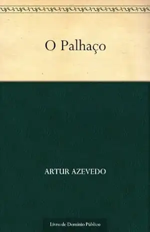 O Palhaço – Artur Azevedo