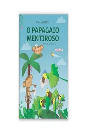 O Papagaio Mentiroso – Paula Furtado