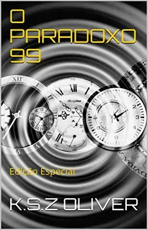 O PARADOXO 99: Edição Especial – K.S.Z OLIVER
