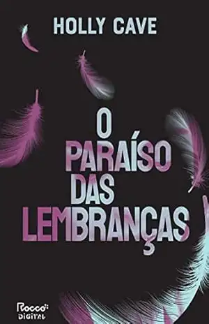 Capa do livro O paraíso das lembranças - Holly Cave