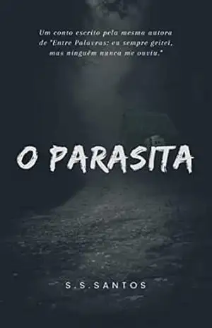 Capa do livro O Parasita - S. S.  Santos