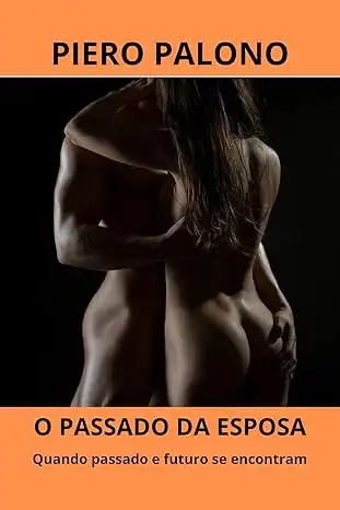 Baixar O passado da esposa: Quando passado e futuro se encontram pdf, epub, mobi, eBook