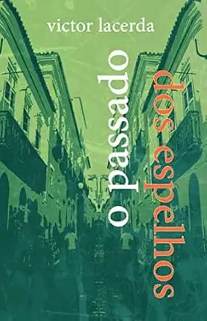 O Passado dos Espelhos – Victor  Lacerda
