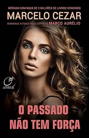 Capa do livro O passado não tem força - Marcelo Cezar