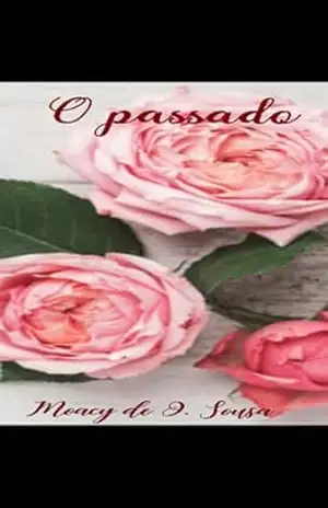 O Passado – Moacy O. De Sousa