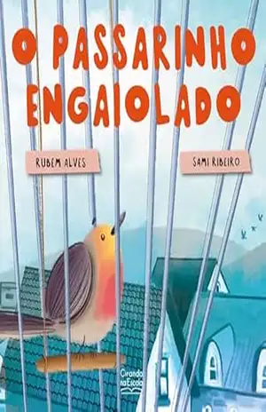 O passarinho engaiolado – Rubem Alves