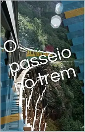 O passeio no trem – eduardo aguiar O passeio no trem – eduardo aguiar