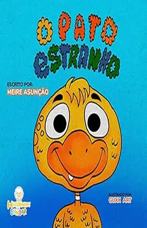 O Pato estranho - Meire Asunção O Pato estranho - Meire Asunção