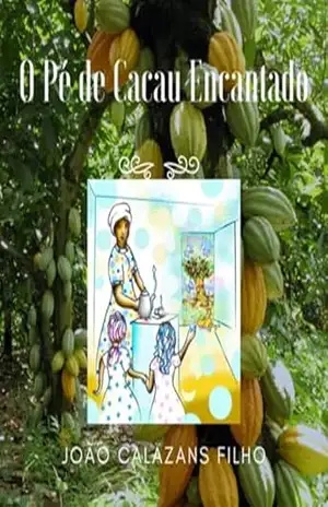 O Pé De Cacau Encantado – João Calazans Filho