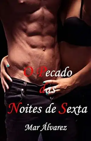 Capa do livro O Pecado das Noites de Sexta - Mar Alvarez
