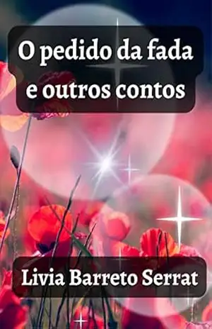 O pedido da fada e outros contos – Livia  Barreto Serrat