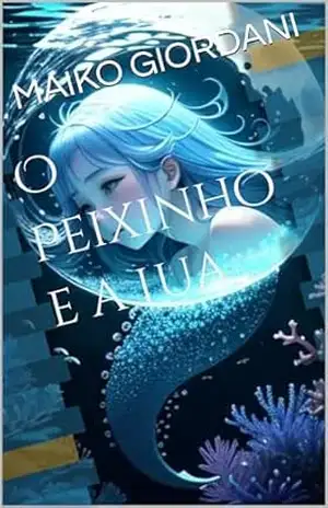 O Peixinho e a Lua – MAIKO GIORDANI O Peixinho e a Lua – MAIKO GIORDANI