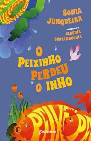 O peixinho perdeu o inho – Sonia Junqueira O peixinho perdeu o inho – Sonia Junqueira