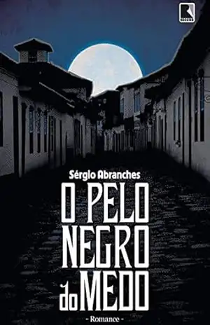 Capa do livro O pelo negro do medo - Sérgio Abranches