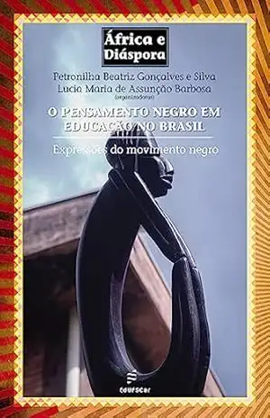 Capa do livro O pensamento negro em educação no Brasil: expressões do movimento negro - Petronilha Beatriz Gonçalves e Silva