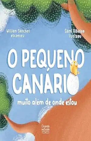 O pequeno canário – William Sanches