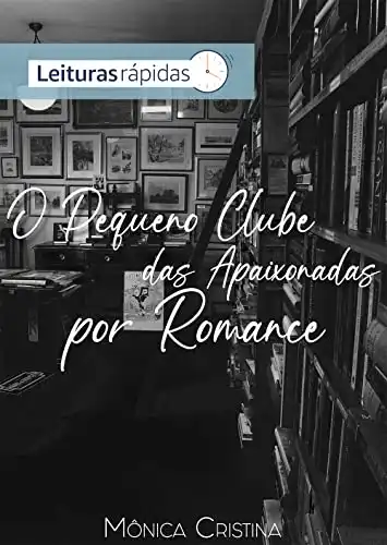 Baixar O pequeno clube das apaixonadas por romance pdf, epub, mobi, eBook