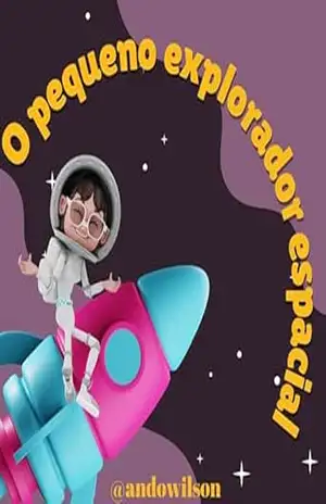 O Pequeno Explorador Espacial – Andowilson Araujo