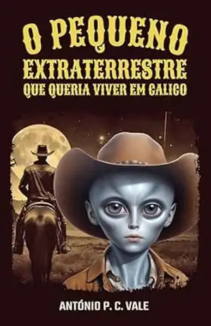 O pequeno extraterrestre que queria viver em Calico – António P. C. Vale