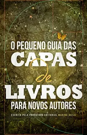 Capa do livro O Pequeno Guia de Capas de Livros para novos autores - Marina Avila