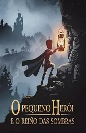 O pequeno Herói e o reino das sombras – Ana Alice  Sabino