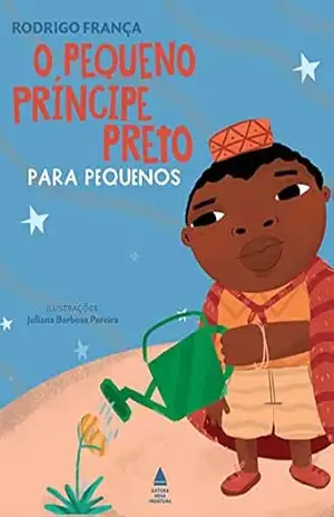 O Pequeno Príncipe Preto para pequenos – Rodrigo França