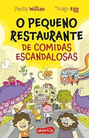 O Pequeno Restaurante de comidas escandalosas – Phellip Willian