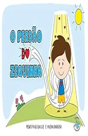 O perdão do Zequinha – Pedro Paulo da Luz
