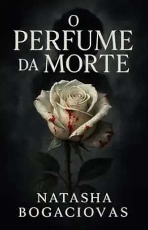 O perfume da morte – Natasha Bogaciovas