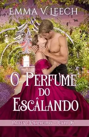 O Perfume do Escândalo (Patifes & Cavalheiros Livro 16) – Emma V Leech