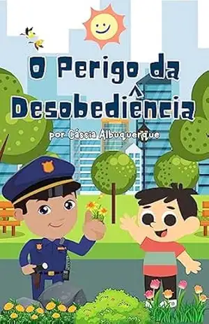 Capa do livro O Perigo da Desobediência - Cássia Albuquerque