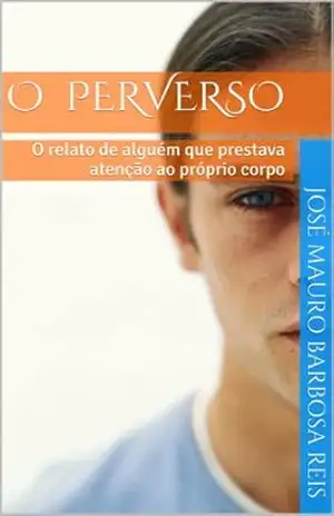 O Perverso – José Mauro Barbosa Reis