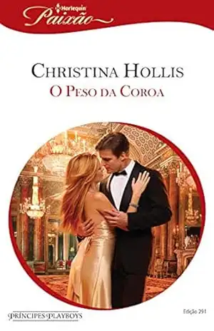 O Peso da Coroa (Harlequin Jessica Especial Livro 291) – Christina Hollis