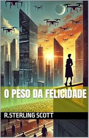 O peso da felicidade – R.Sterling Scott