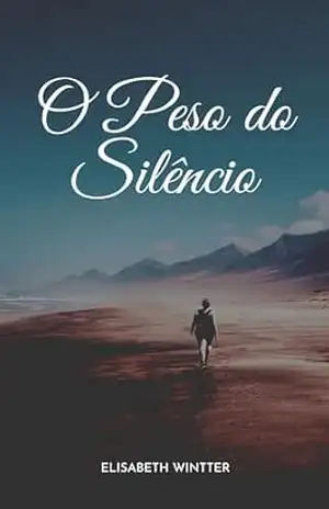 O Peso do Silêncio: Uma história sobre o que não dizemos – Viviane Arruda